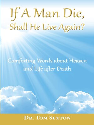 cover image of If a Man Die,  Shall He Live Again?